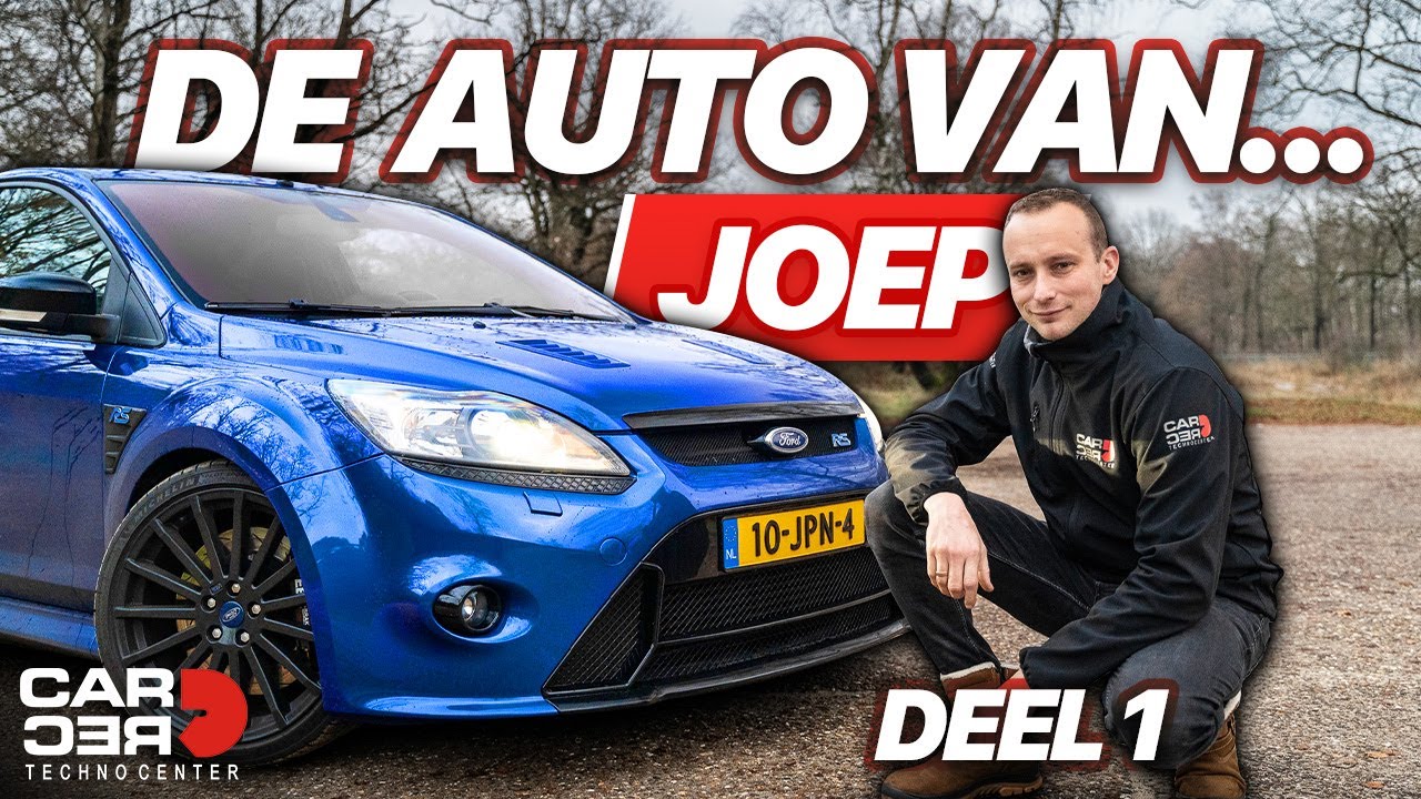 De auto van... Joep (DEEL 1) - Over Joep - Ford Focus RS