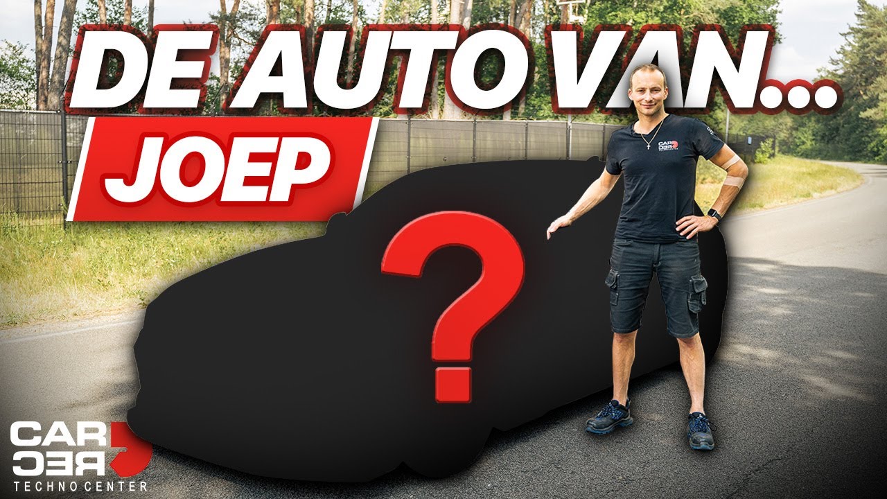 De (nieuwe) auto van… JOEP!